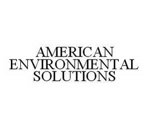 AMERICAN ENVIRONMENTAL SOLUTIONS