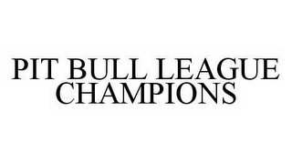 PIT BULL LEAGUE CHAMPIONS