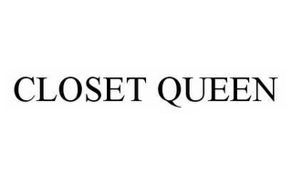 CLOSET QUEEN