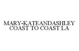 MARY-KATEANDASHLEY COAST TO COAST LA