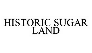 HISTORIC SUGAR LAND