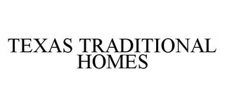 TEXAS TRADITIONAL HOMES