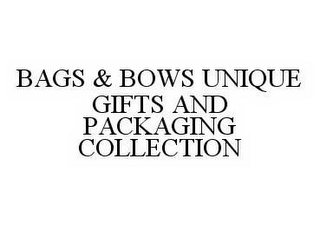 BAGS & BOWS UNIQUE GIFTS AND PACKAGING COLLECTION