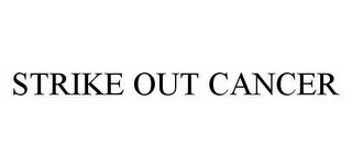 STRIKE OUT CANCER