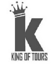 K KING OF TOURS