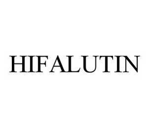 HIFALUTIN