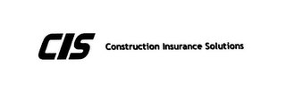 CIS CONSTRUCTION INSURANCE SOLUTIONS