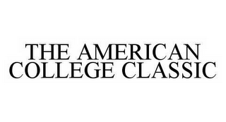 THE AMERICAN COLLEGE CLASSIC