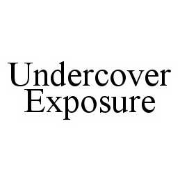 UNDERCOVER EXPOSURE