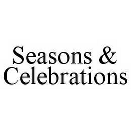 SEASONS & CELEBRATIONS