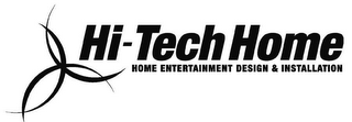 HI-TECH HOME HOME ENTERTAINMENT DESIGN & INSTALLATION