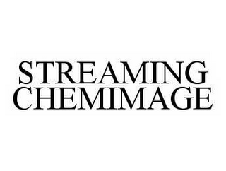 STREAMING CHEMIMAGE