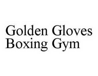 GOLDEN GLOVES BOXING GYM