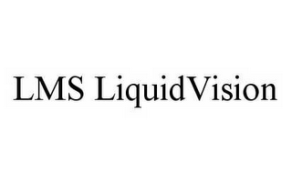 LMS LIQUIDVISION