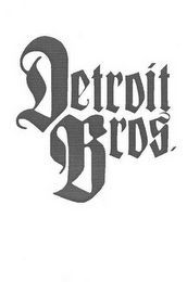 DETROIT BROS.