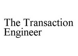 THE TRANSACTION ENGINEER