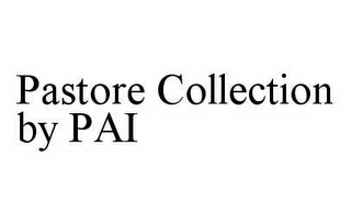 PASTORE COLLECTION BY PAI