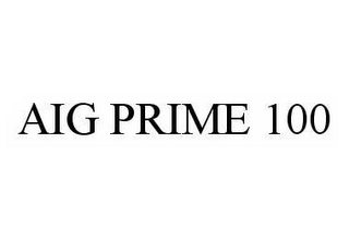 AIG PRIME 100