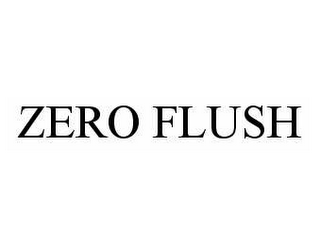 ZERO FLUSH