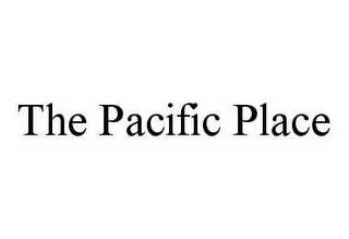 THE PACIFIC PLACE