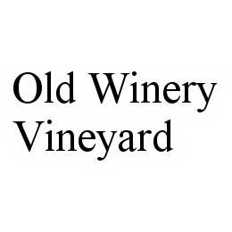 OLD WINERY VINEYARD