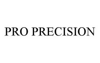 PRO PRECISION