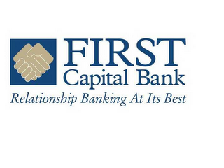 FIRST CAPITAL BANK RELATIONSHIP BANKING AT ITS BEST