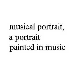 MUSICAL PORTRAIT, A PORTRAIT PAINTED IN MUSIC