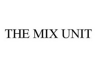 THE MIX UNIT