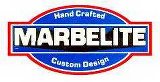 MARBELITE HAND CRAFTED CUSTOM DESIGN