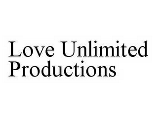 LOVE UNLIMITED PRODUCTIONS