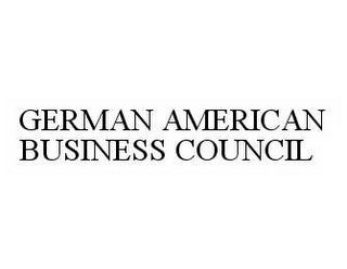 GERMAN AMERICAN BUSINESS COUNCIL