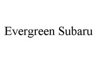 EVERGREEN SUBARU