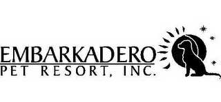 EMBARKADERO PET RESORT, INC.