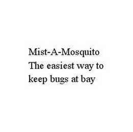 MIST-A-MOSQUITO THE EASIEST WAY TO KEEP BUGS AT BAY