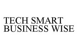 TECH SMART BUSINESS WISE