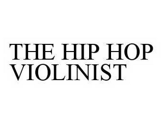 THE HIP HOP VIOLINIST