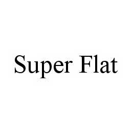 SUPER FLAT