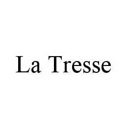 LA TRESSE