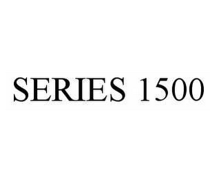SERIES 1500