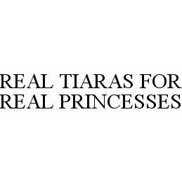 REAL TIARAS FOR REAL PRINCESSES