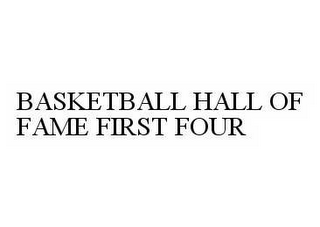 BASKETBALL HALL OF FAME FIRST FOUR