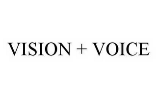 VISION + VOICE