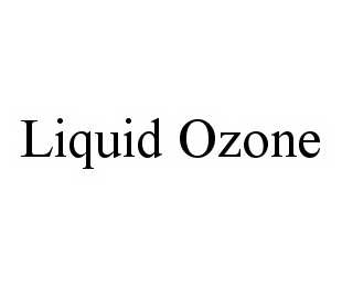 LIQUID OZONE