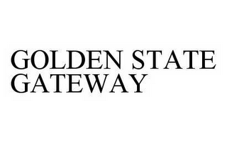 GOLDEN STATE GATEWAY