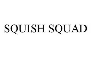 SQUISH SQUAD