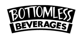 BOTTOMLESS BEVERAGES