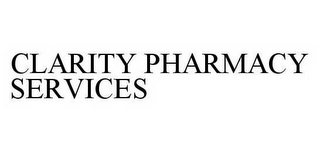 CLARITY PHARMACY SERVICES