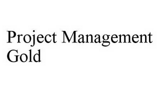 PROJECT MANAGEMENT GOLD