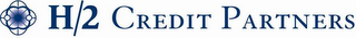 H/2 CREDIT PARTNERS